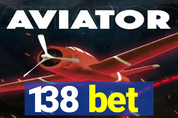 138 bet